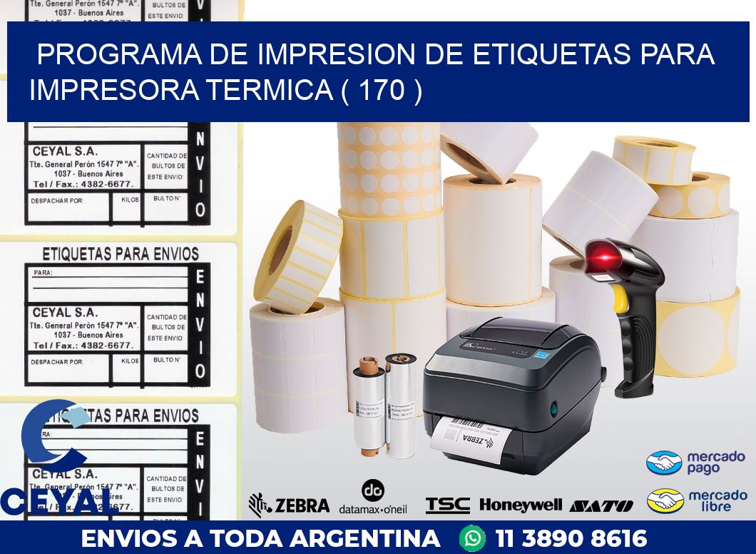 PROGRAMA DE IMPRESION DE ETIQUETAS PARA IMPRESORA TERMICA ( 170 )