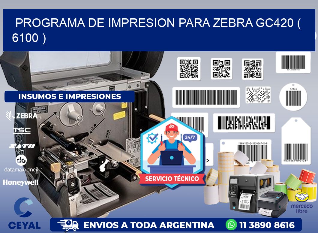 PROGRAMA DE IMPRESION PARA ZEBRA GC420 ( 6100 )
