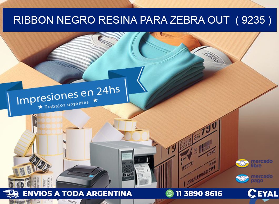 RIBBON NEGRO RESINA PARA ZEBRA OUT ( 9235 )