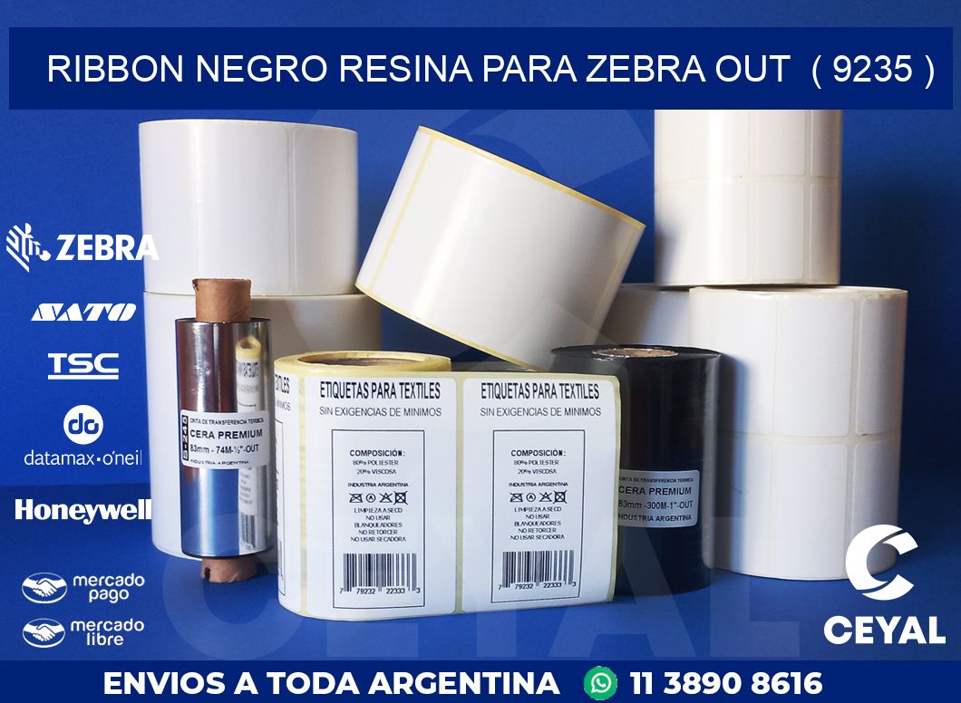 RIBBON NEGRO RESINA PARA ZEBRA OUT ( 9235 )