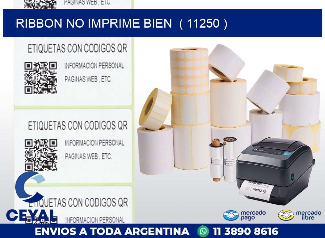 RIBBON NO IMPRIME BIEN  ( 11250 )