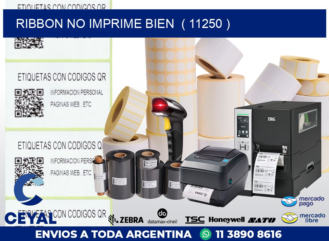 RIBBON NO IMPRIME BIEN  ( 11250 )