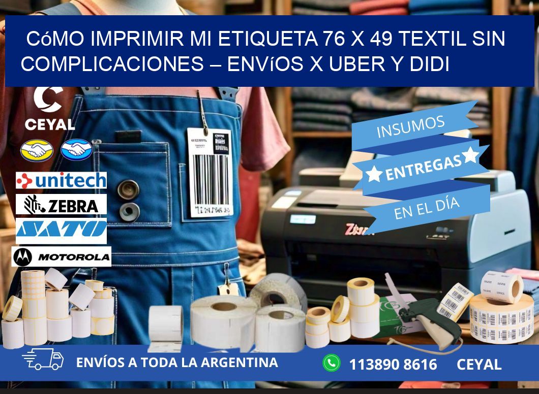 Cómo imprimir mi Etiqueta 76 x 49 textil sin complicaciones – Envíos x Uber y DiDi