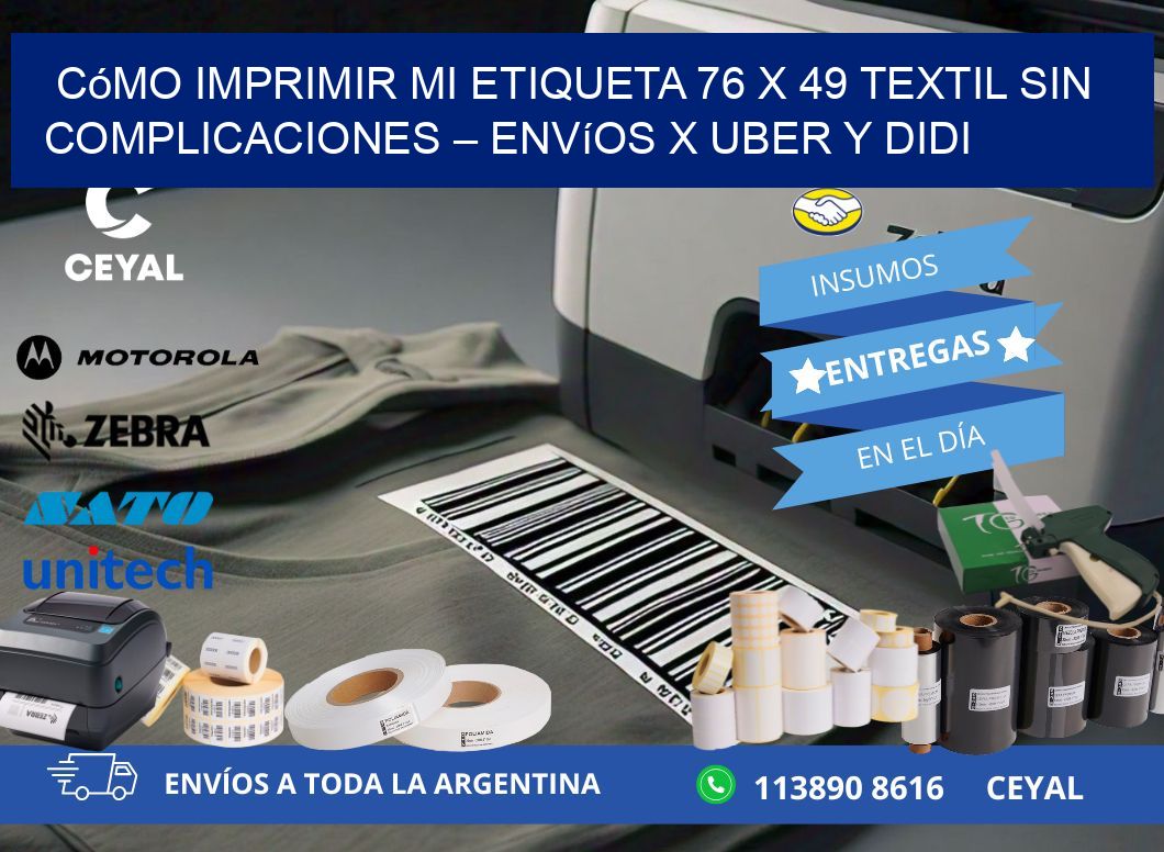 Cómo imprimir mi Etiqueta 76 x 49 textil sin complicaciones – Envíos x Uber y DiDi