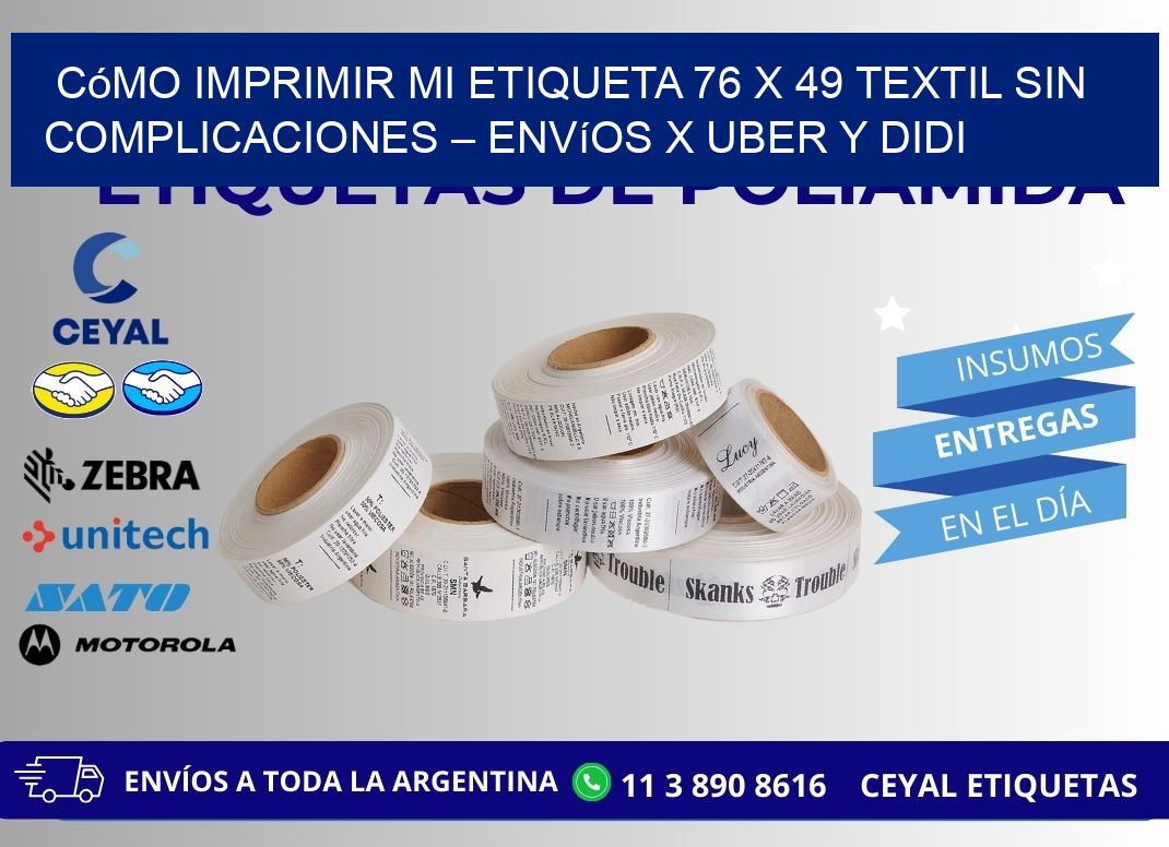 Cómo imprimir mi Etiqueta 76 x 49 textil sin complicaciones – Envíos x Uber y DiDi