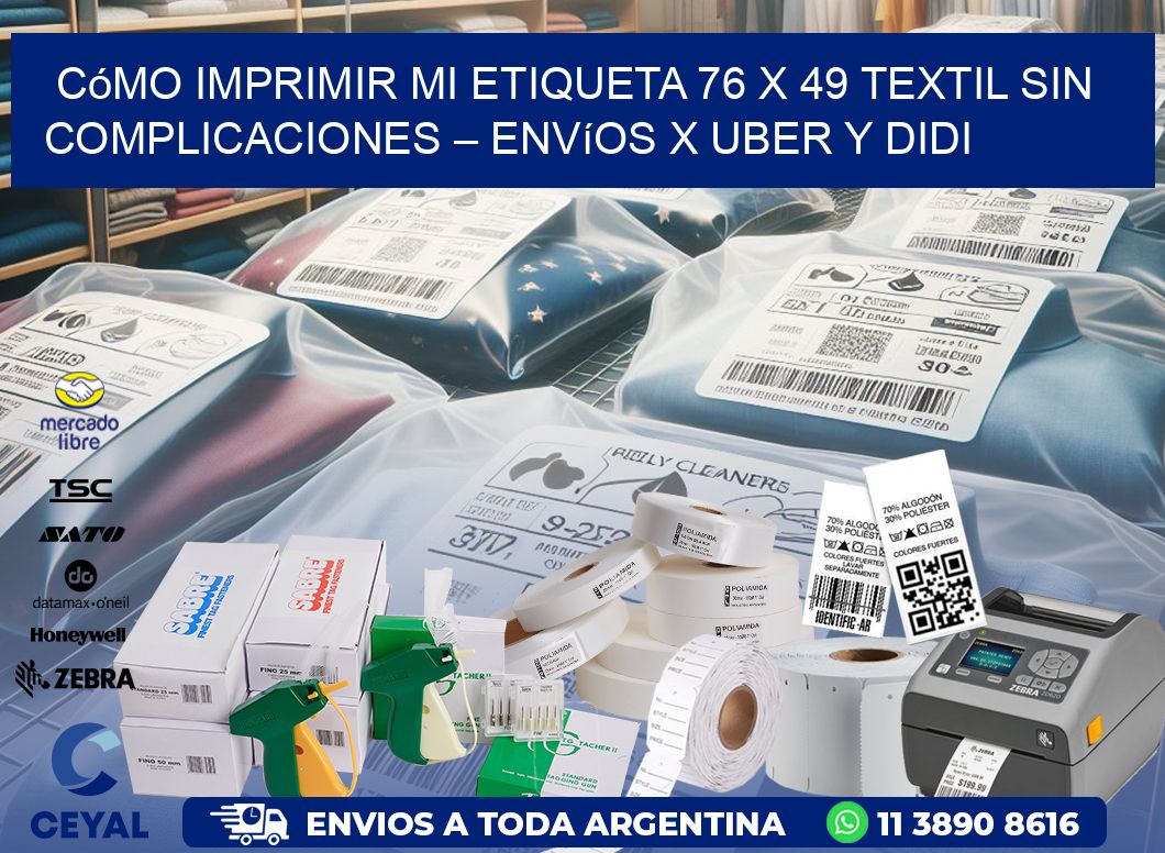 Cómo imprimir mi Etiqueta 76 x 49 textil sin complicaciones – Envíos x Uber y DiDi