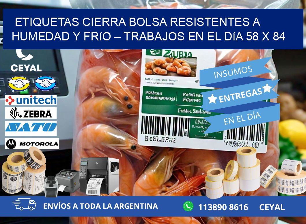 Etiquetas cierra bolsa resistentes a humedad y frío – Trabajos en el día 58 x 84