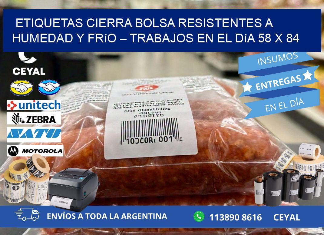 Etiquetas cierra bolsa resistentes a humedad y frío – Trabajos en el día 58 x 84