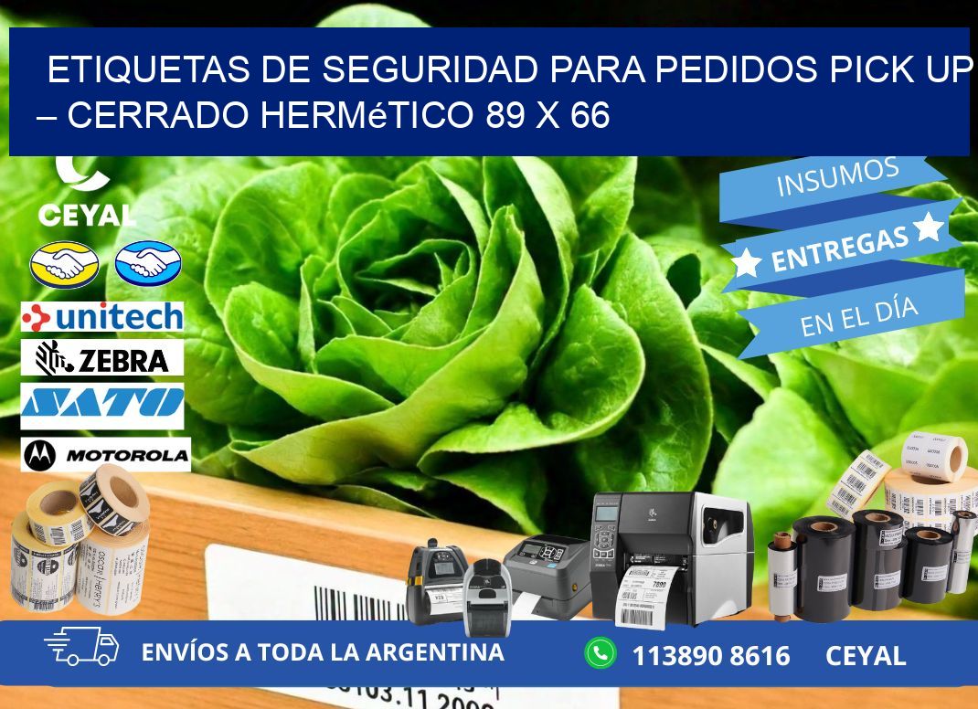 Etiquetas de seguridad para pedidos pick up – Cerrado hermético 89 x 66