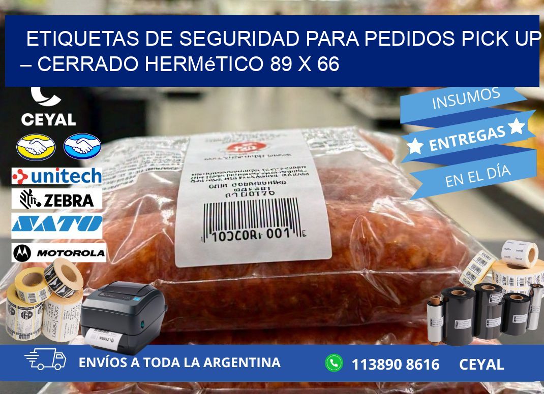 Etiquetas de seguridad para pedidos pick up – Cerrado hermético 89 x 66