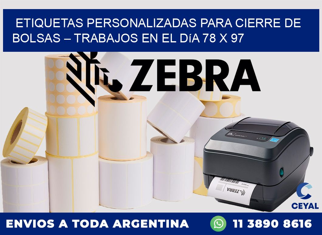 Etiquetas personalizadas para cierre de bolsas – Trabajos en el día 78 x 97