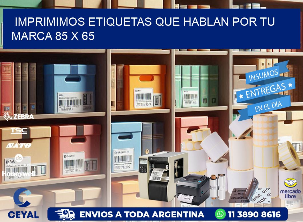 Imprimimos Etiquetas que Hablan por tu Marca 85 x 65