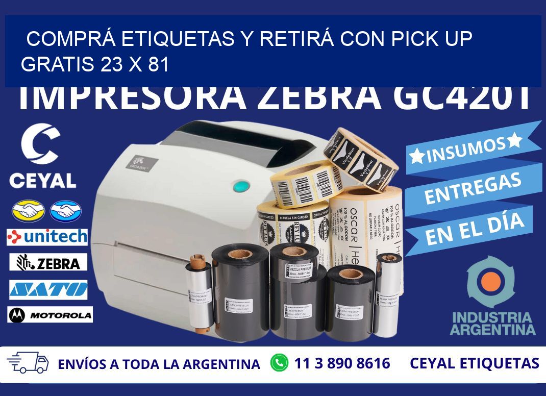 COMPRÁ ETIQUETAS Y RETIRÁ CON PICK UP GRATIS 23 x 81