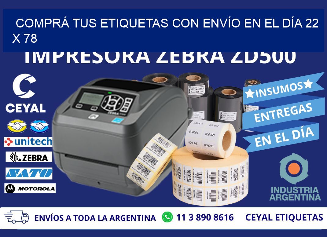 COMPRÁ TUS ETIQUETAS CON ENVÍO EN EL DÍA 22 x 78