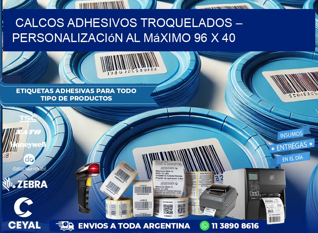 Calcos Adhesivos Troquelados – Personalización al Máximo 96 x 40