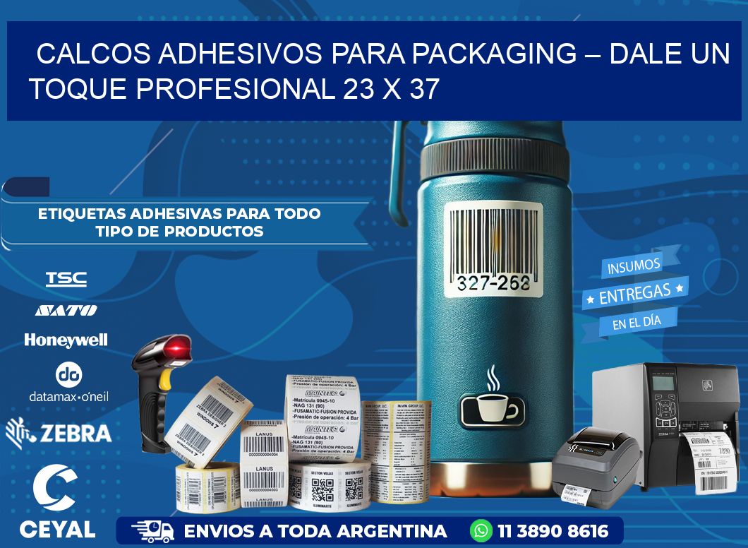 Calcos Adhesivos para Packaging – Dale un Toque Profesional 23 x 37