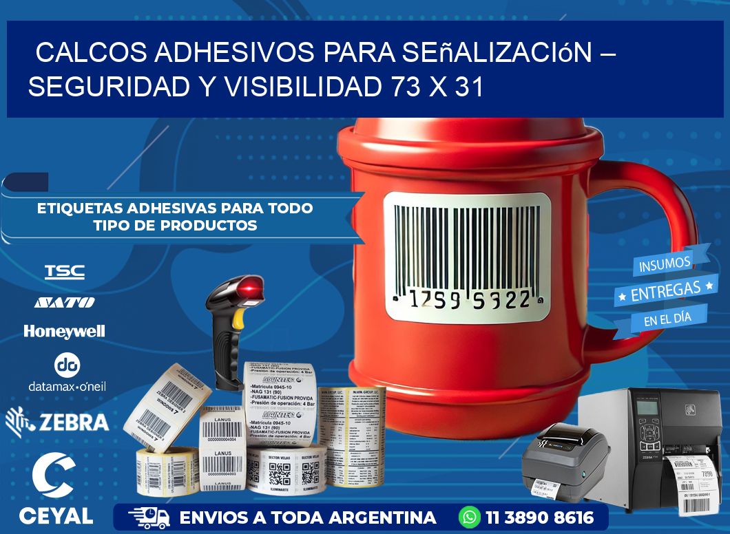 Calcos Adhesivos para Señalización – Seguridad y Visibilidad 73 x 31
