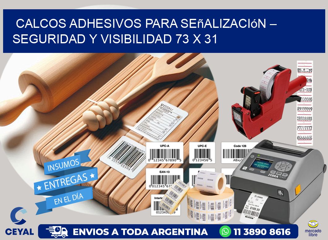 Calcos Adhesivos para Señalización – Seguridad y Visibilidad 73 x 31