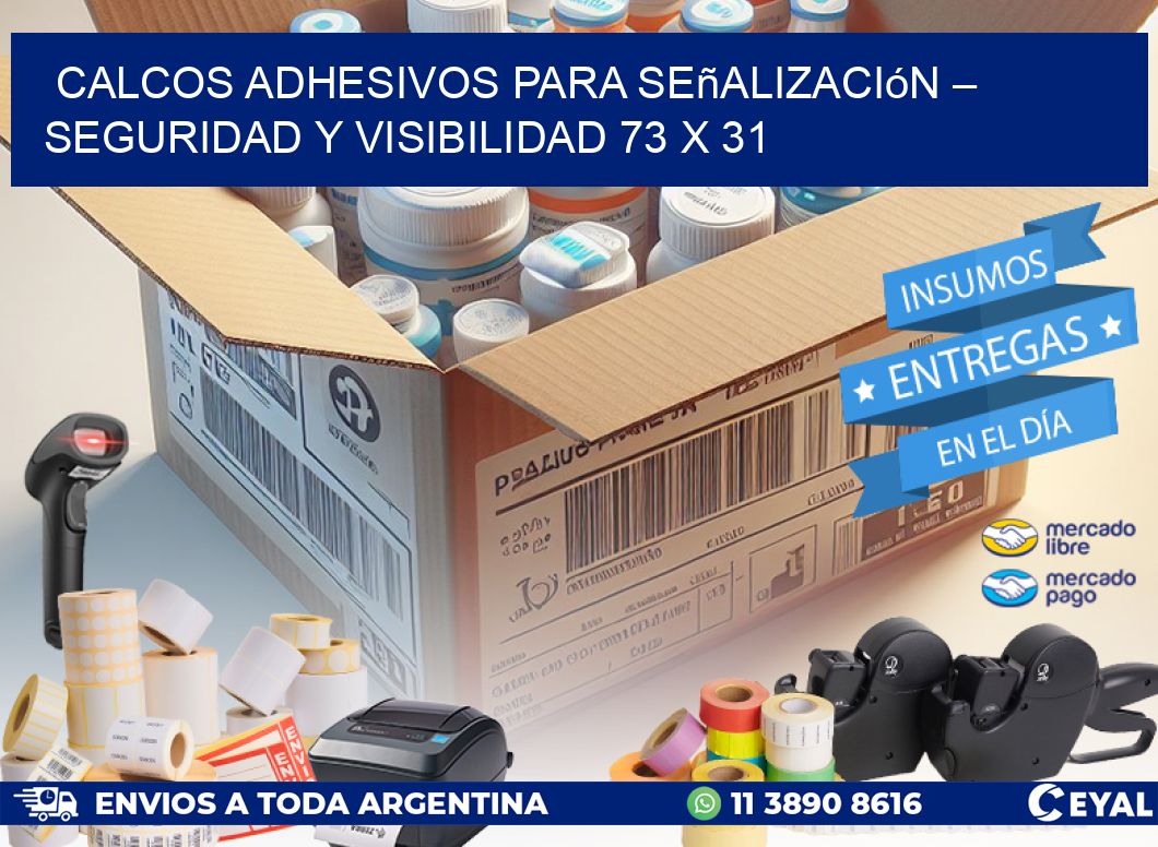 Calcos Adhesivos para Señalización – Seguridad y Visibilidad 73 x 31