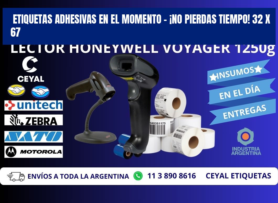 ETIQUETAS ADHESIVAS EN EL MOMENTO – ¡NO PIERDAS TIEMPO! 32 x 67
