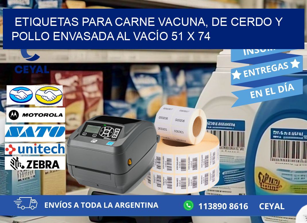 ETIQUETAS PARA CARNE VACUNA, DE CERDO Y POLLO ENVASADA AL VACÍO 51 x 74