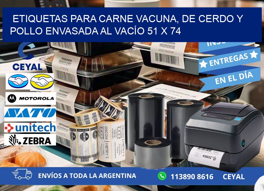 ETIQUETAS PARA CARNE VACUNA, DE CERDO Y POLLO ENVASADA AL VACÍO 51 x 74