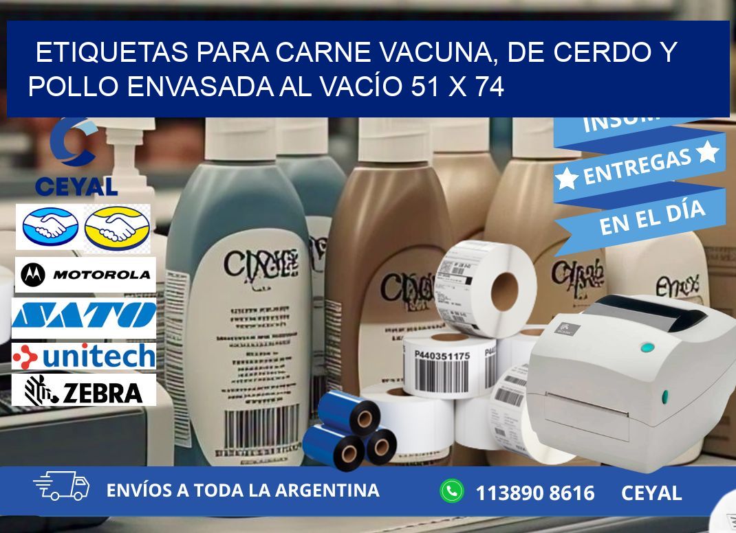 ETIQUETAS PARA CARNE VACUNA, DE CERDO Y POLLO ENVASADA AL VACÍO 51 x 74