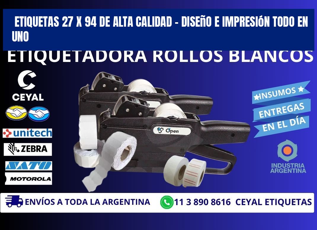 Etiquetas 27 x 94 de Alta Calidad – Diseño e Impresión Todo en Uno