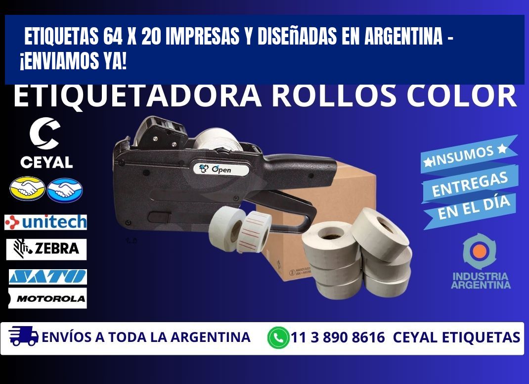Etiquetas 64 x 20 Impresas y Diseñadas en Argentina – ¡Enviamos Ya!