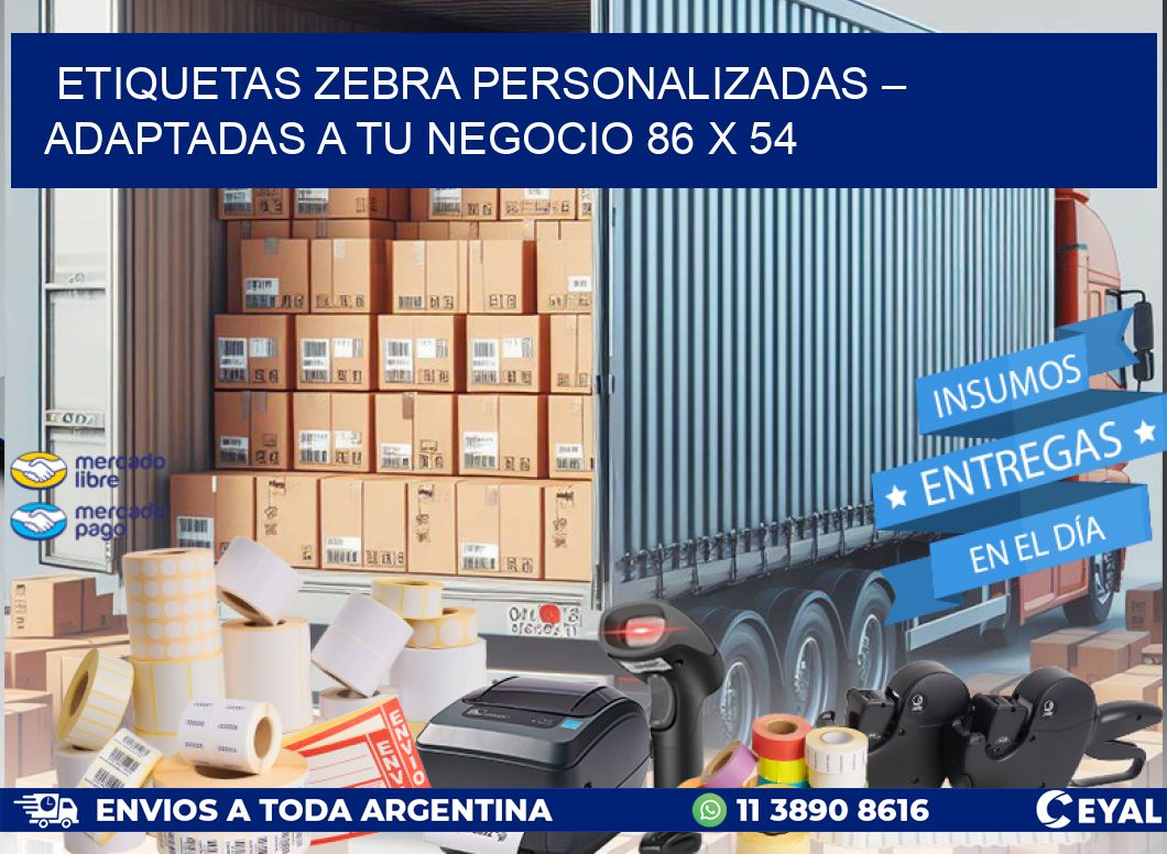 Etiquetas Zebra Personalizadas – Adaptadas a tu Negocio 86 x 54