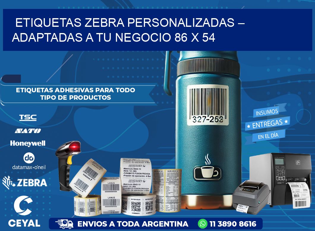 Etiquetas Zebra Personalizadas – Adaptadas a tu Negocio 86 x 54