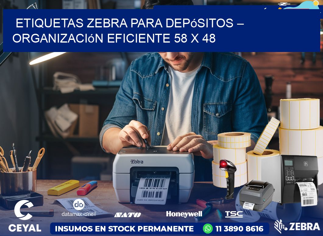 Etiquetas Zebra para Depósitos – Organización Eficiente 58 x 48