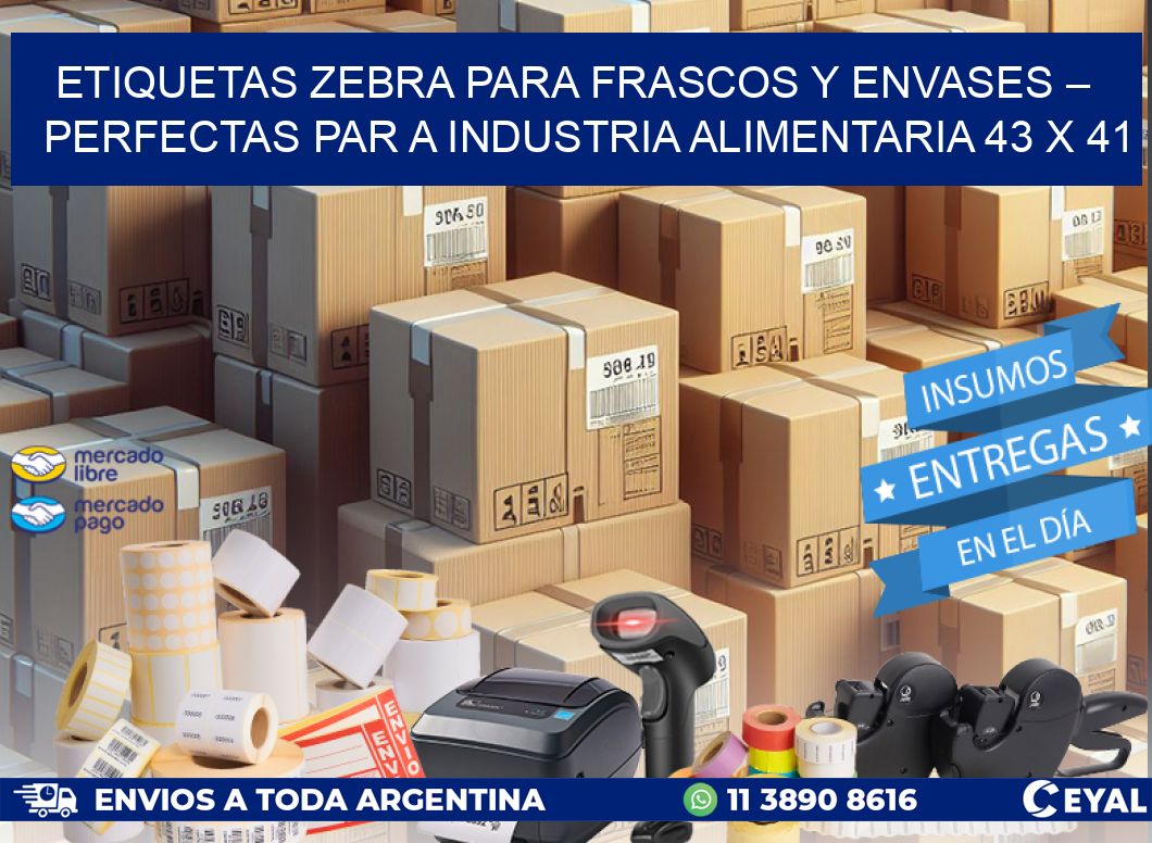 Etiquetas Zebra para Frascos y Envases – Perfectas par a Industria Alimentaria 43 x 41