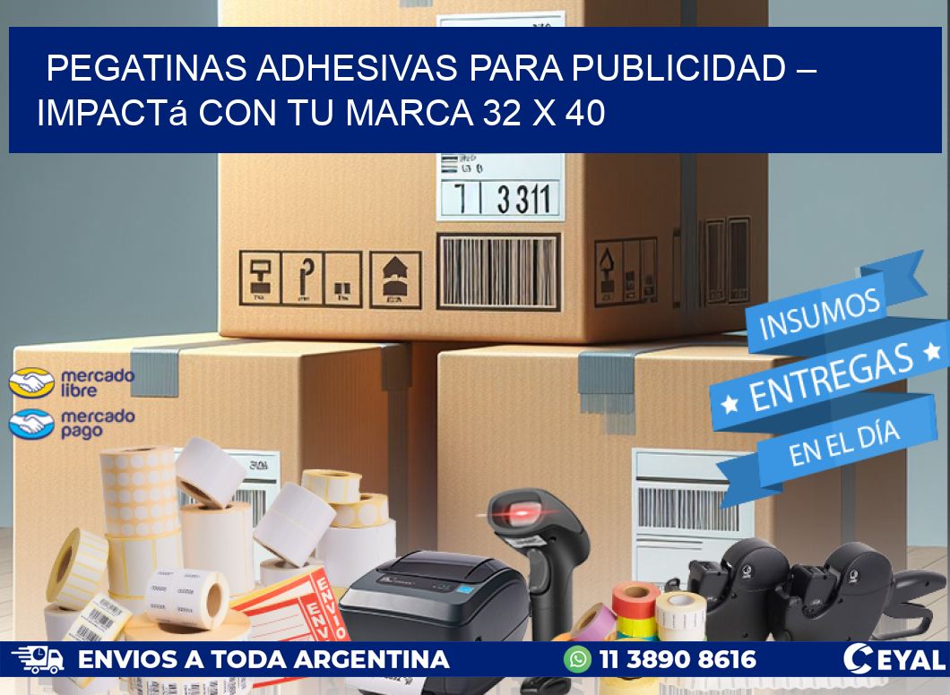 Pegatinas Adhesivas para Publicidad – Impactá con Tu Marca 32 x 40