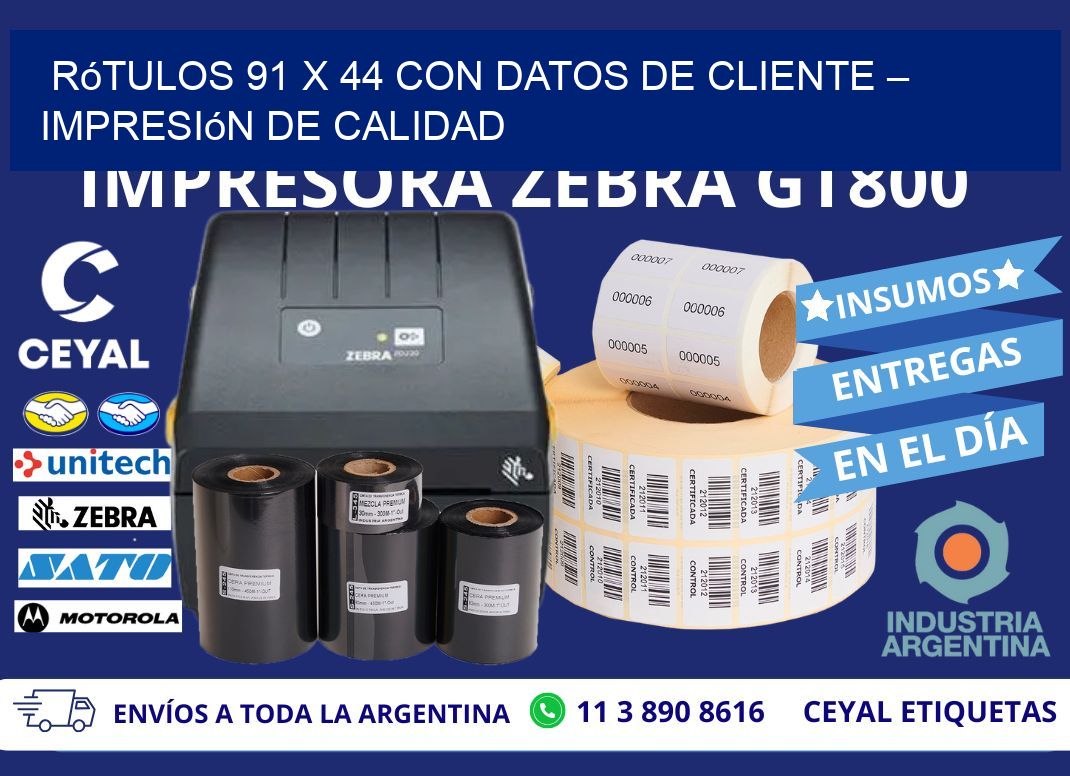 Rótulos 91 x 44 con Datos de Cliente – Impresión de Calidad