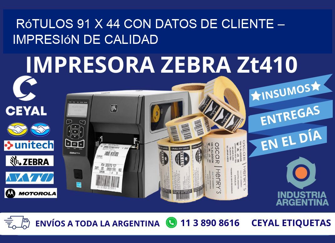 Rótulos 91 x 44 con Datos de Cliente – Impresión de Calidad