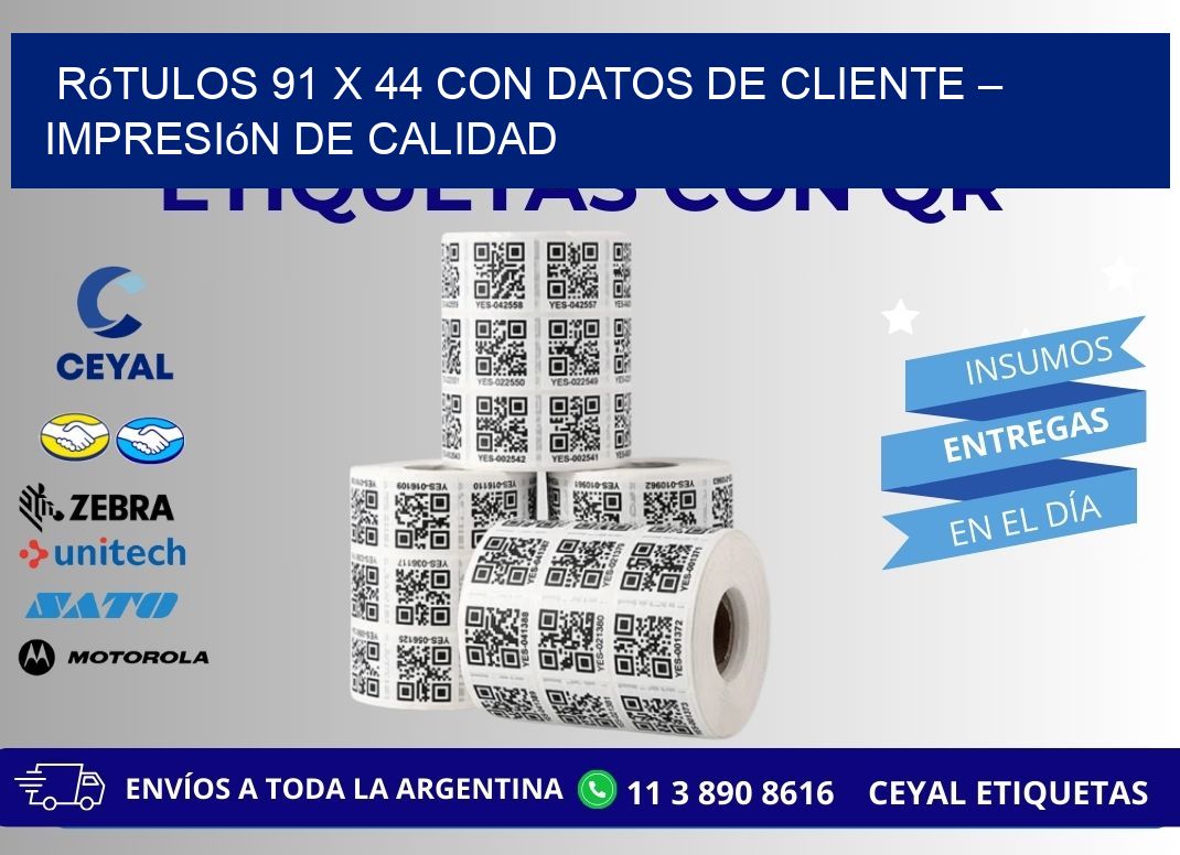 Rótulos 91 x 44 con Datos de Cliente – Impresión de Calidad