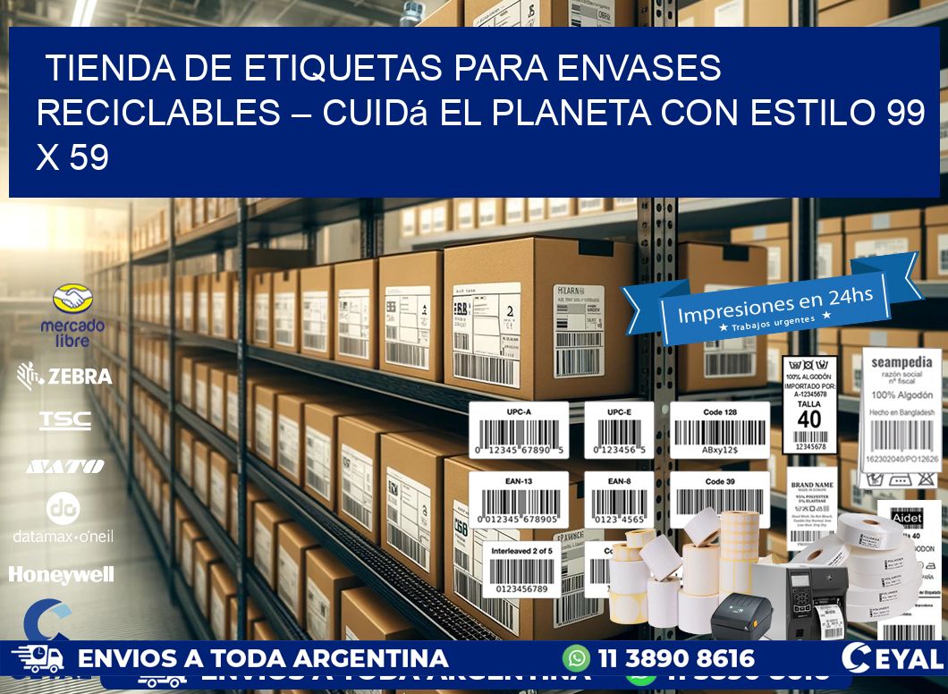 Tienda de Etiquetas para Envases Reciclables – Cuidá el Planeta con Estilo 99 x 59