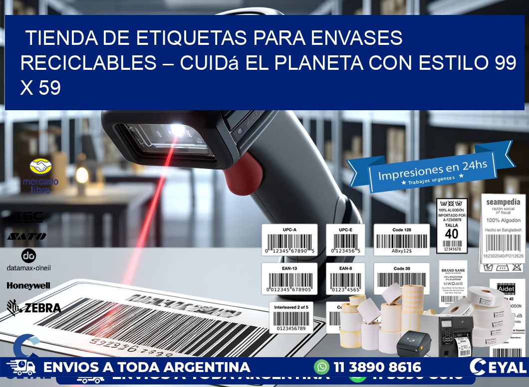 Tienda de Etiquetas para Envases Reciclables – Cuidá el Planeta con Estilo 99 x 59
