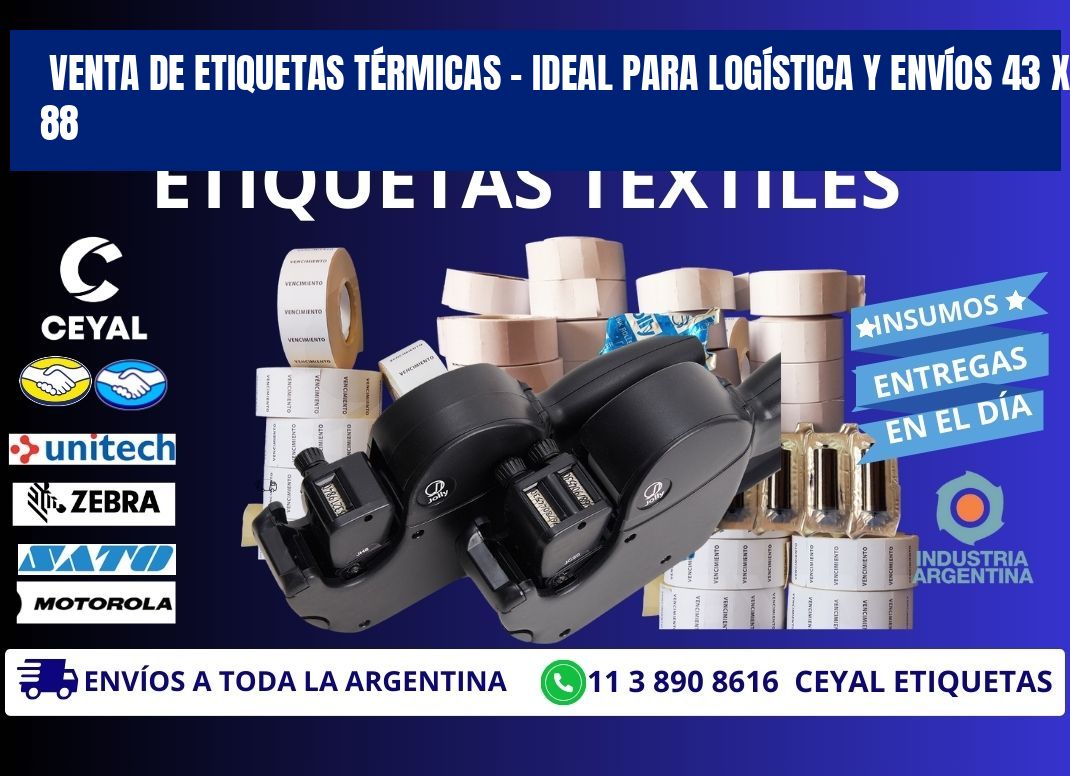 VENTA DE ETIQUETAS TÉRMICAS – IDEAL PARA LOGÍSTICA Y ENVÍOS 43 x 88
