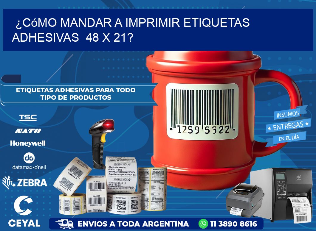 ¿Cómo mandar a imprimir etiquetas adhesivas  48 x 21?