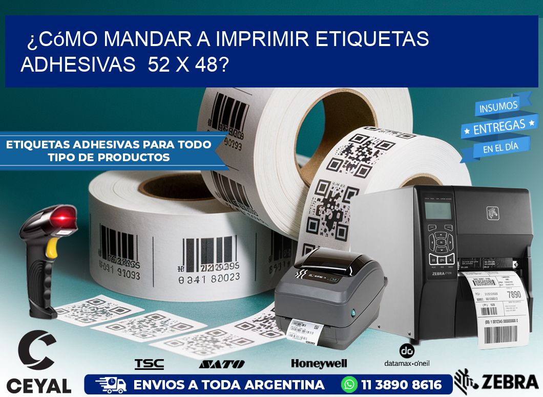 ¿Cómo mandar a imprimir etiquetas adhesivas  52 x 48?
