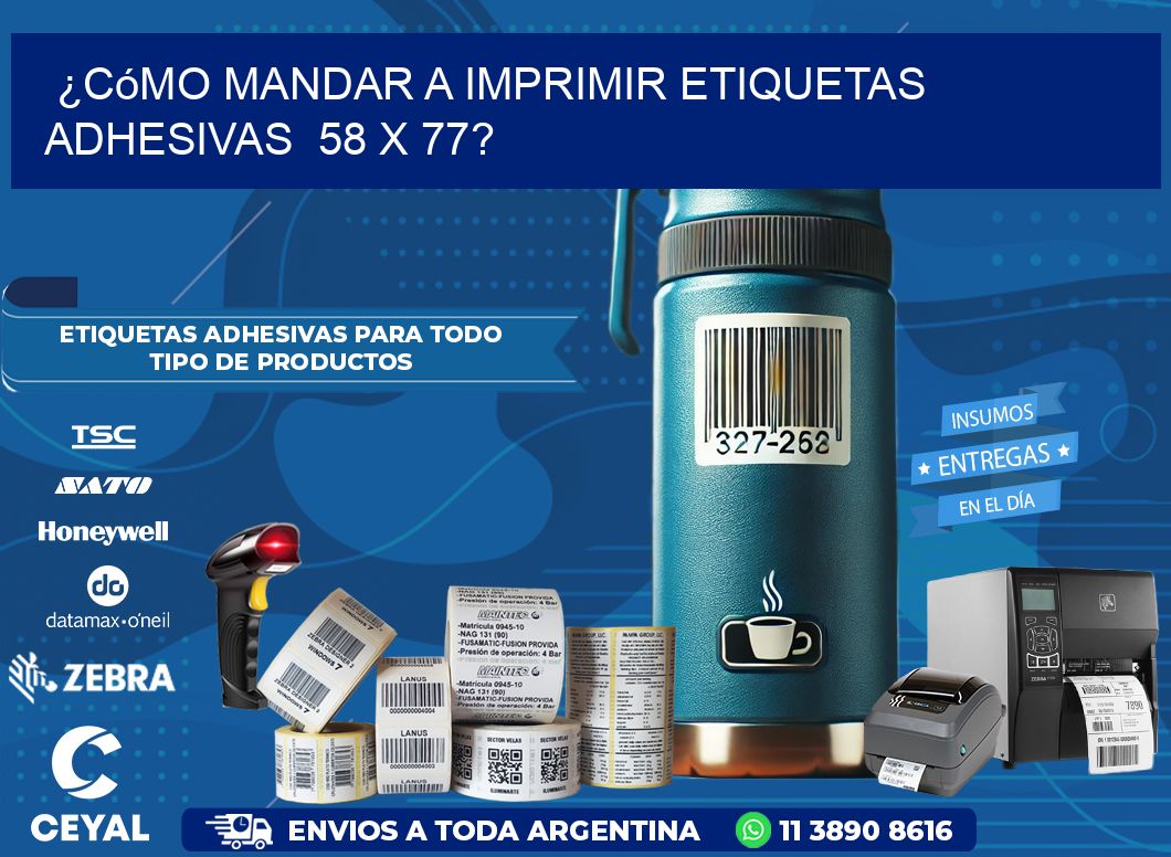 ¿Cómo mandar a imprimir etiquetas adhesivas 58 x 77?