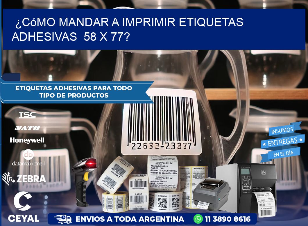 ¿Cómo mandar a imprimir etiquetas adhesivas  58 x 77?