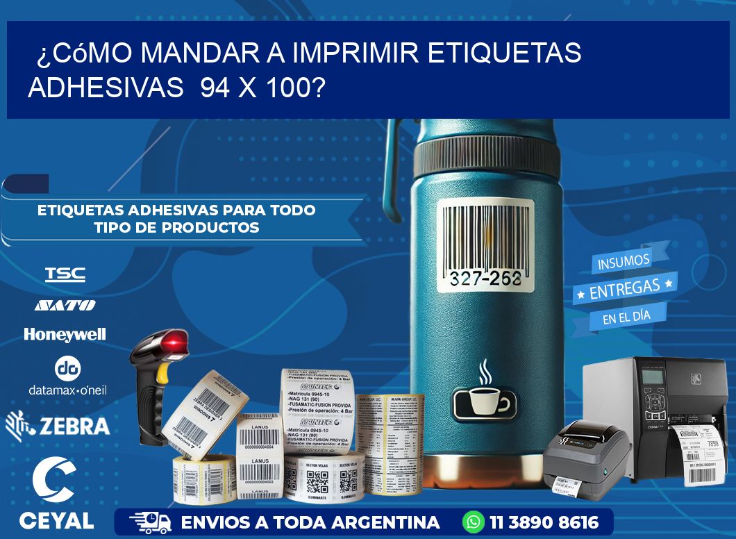 ¿Cómo mandar a imprimir etiquetas adhesivas 94 x 100?