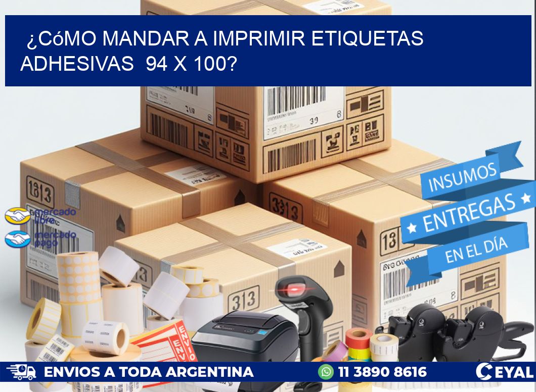 ¿Cómo mandar a imprimir etiquetas adhesivas 94 x 100?