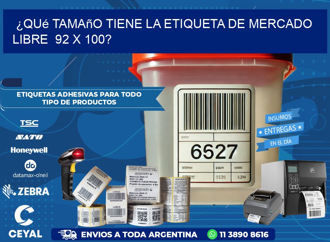 ¿Qué tamaño tiene la etiqueta de Mercado Libre 92 x 100?