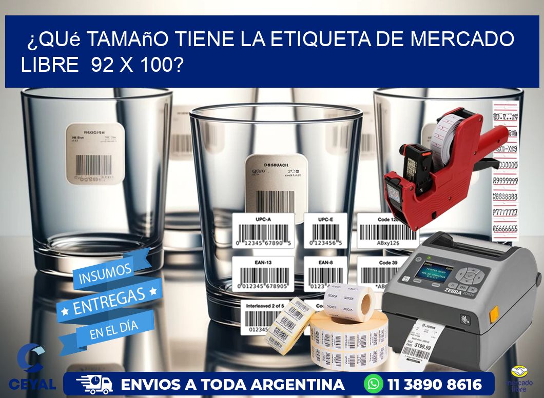 ¿Qué tamaño tiene la etiqueta de Mercado Libre 92 x 100?