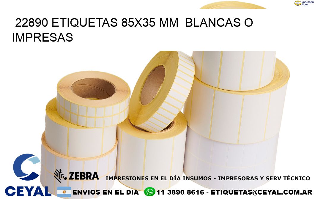 22890 ETIQUETAS 85x35 mm BLANCAS O IMPRESAS