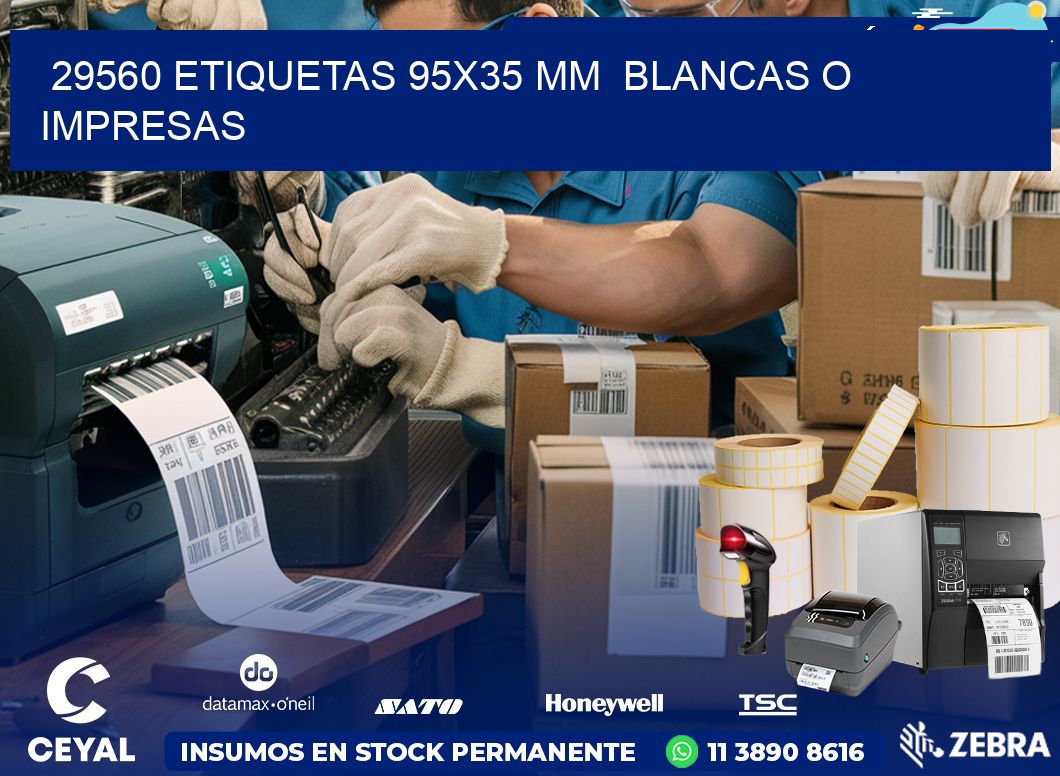 29560 ETIQUETAS 95×35 mm  BLANCAS O IMPRESAS
